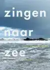 ZINGEN NAAR ZEE