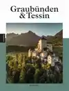 GRAUBUNDEN & TESSIN