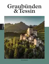 GRAUBUNDEN & TESSIN