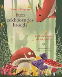 ETEN EEKHOORNTJES BROOD?