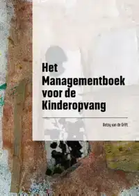HET MANAGEMENTBOEK VOOR DE KINDEROPVANG