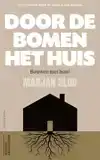 DOOR DE BOMEN HET HUIS