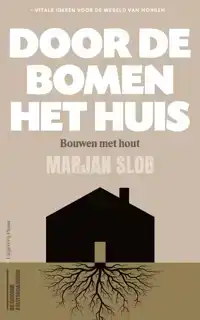 DOOR DE BOMEN HET HUIS