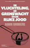 DE VLUCHTELING, DE GRENSWACHT EN DE RIJKE JOOD