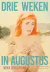 DRIE WEKEN IN AUGUSTUS
