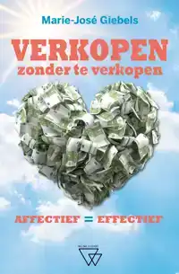 VERKOPEN ZONDER TE VERKOPEN