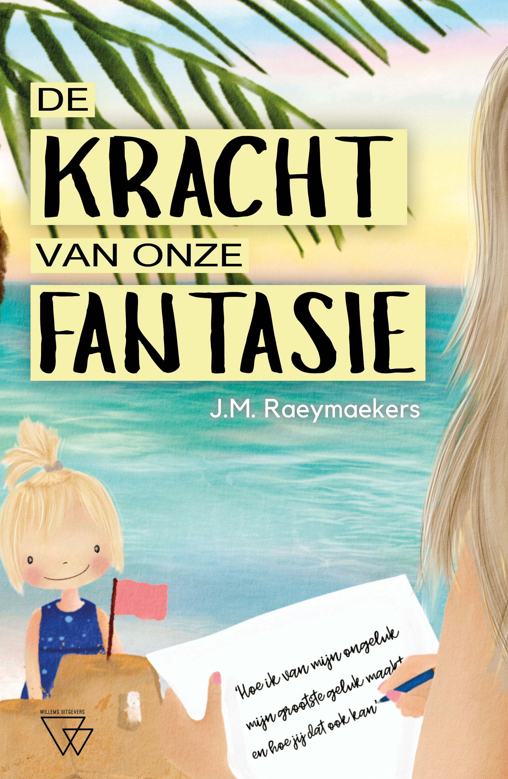 DE KRACHT VAN ONZE FANTASIE