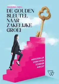 DE GOUDEN SLEUTEL NAAR ZAKELIJKE GROEI