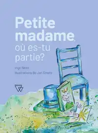 PETITE MADAME, OU ES-TU PARTIE?