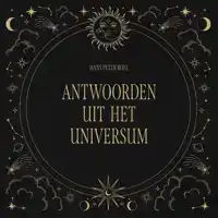 ANTWOORDEN UIT HET UNIVERSUM