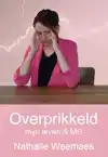 OVERPRIKKELD, MIJN LEVEN & MS