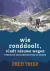 WIE RONDDOOLT VINDT NIEUWE WEGEN