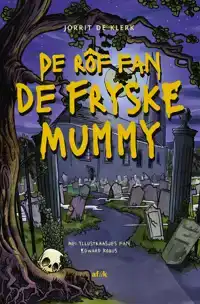 DE ROF FAN DE FRYSKE MUMMY