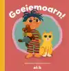 GOEIEMOARN!