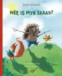 WER IS MYN SKAAD?