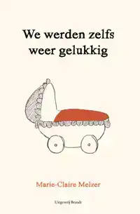 WE WERDEN ZELFS WEER GELUKKIG