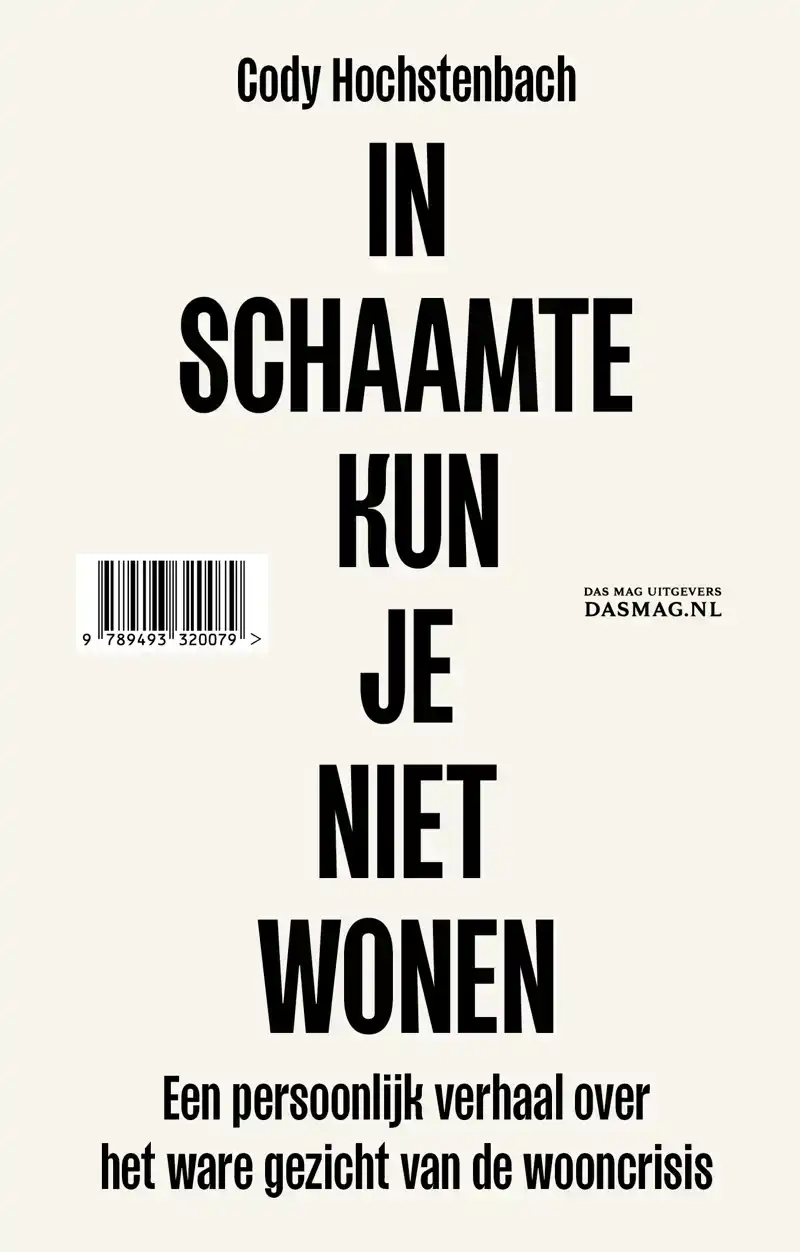 IN SCHAAMTE KUN JE NIET WONEN