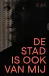 DE STAD IS OOK VAN MIJ