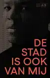 DE STAD IS OOK VAN MIJ