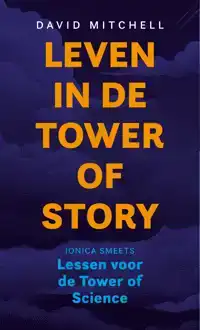 LEVEN IN DE TOWER OF STORY