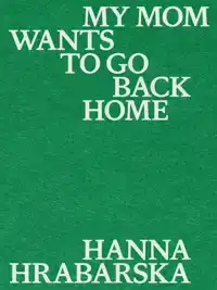 MY MOM WANTS TO GO BACK HOME