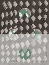 PRESENCE. ILONA PLAUM