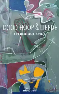 DOOD, HOOP & LIEFDE