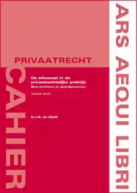 DE ADVOCAAT IN DE PRIVAATRECHTELIJKE PRAKTIJK