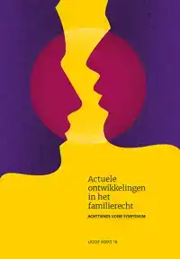 ACTUELE ONTWIKKELINGEN IN HET FAMILIERECHT