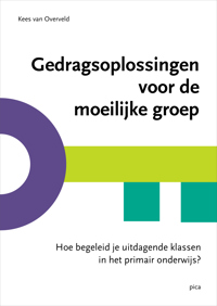 GEDRAGSOPLOSSINGEN VOOR DE MOEILIJKE GROEP