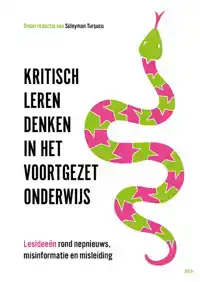 KRITISCH LEREN DENKEN IN HET VOORTGEZET ONDERWIJS