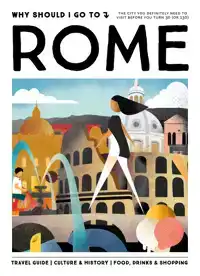 WHY SHOULD I GO TO ROME