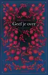 GEEF JE OVER