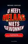 U HEEFT HELAAS NIETS GEWONNEN