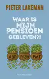 WAAR IS MIJN PENSIOEN GEBLEVEN?!
