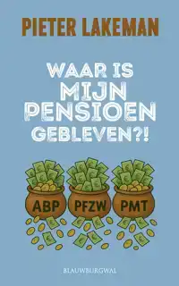 WAAR IS MIJN PENSIOEN GEBLEVEN?!