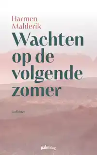 WACHTEN OP DE VOLGENDE ZOMER