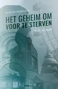 HET GEHEIM OM VOOR TE STERVEN
