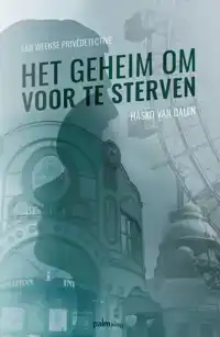 HET GEHEIM OM VOOR TE STERVEN