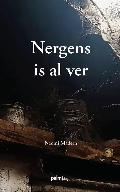 NERGENS IS AL VER