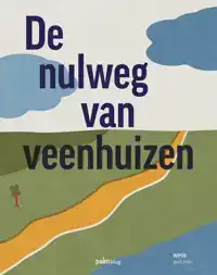 DE NULWEG VAN VEENHUIZEN