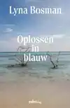 OPLOSSEN IN BLAUW
