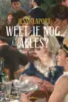 WEET JE NOG, ALLES?