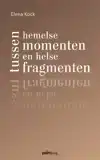 TUSSEN HEMELSE MOMENTEN EN HELSE FRAGMENTEN