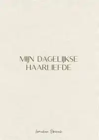 MIJN DAGELIJKSE HAARLIEFDE
