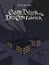 OOM BLIEK EN DE DROOMFABRIEK
