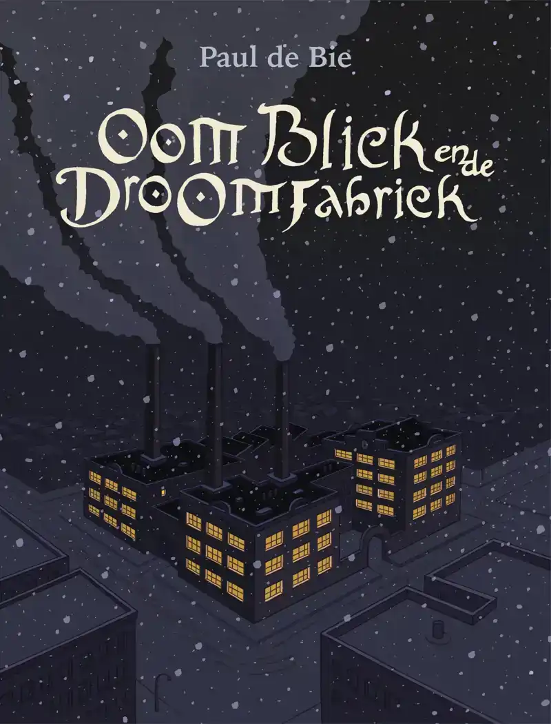 OOM BLIEK EN DE DROOMFABRIEK