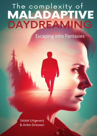 THE COMPLEXITY OF MALADAPTIVE DAYDREAMING
