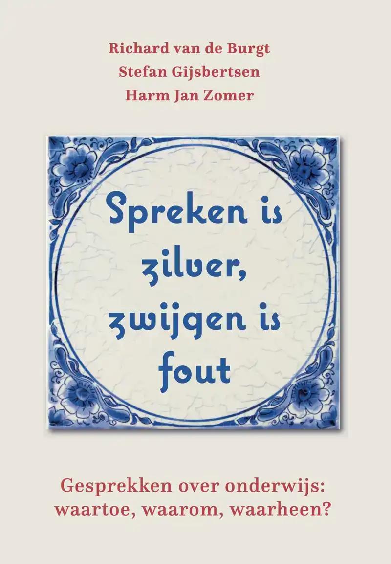 SPREKEN IS ZILVER, ZWIJGEN IS FOUT