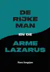 DE RIJKE MAN EN DE ARME LAZARUS